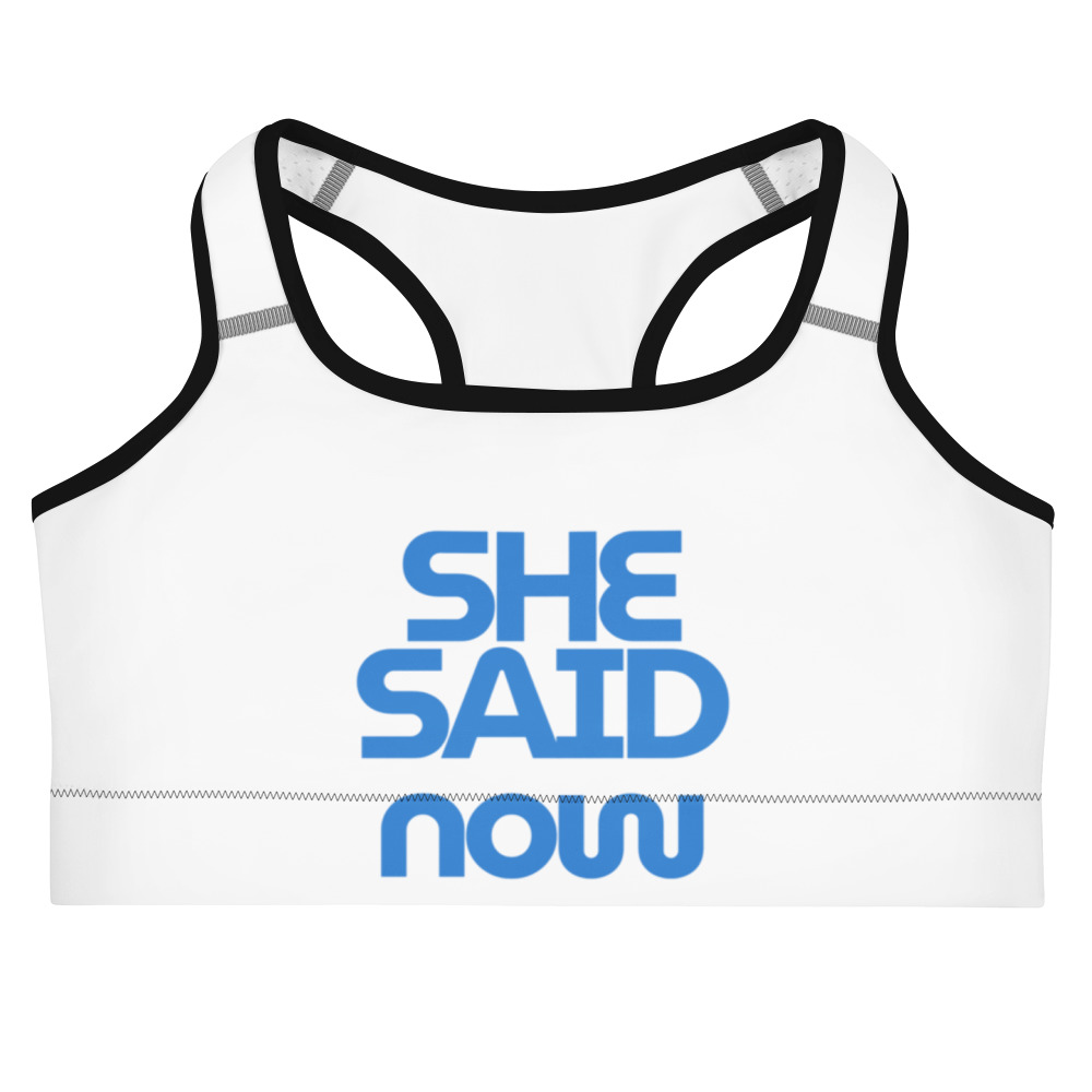 “She Said Now” Women's bra