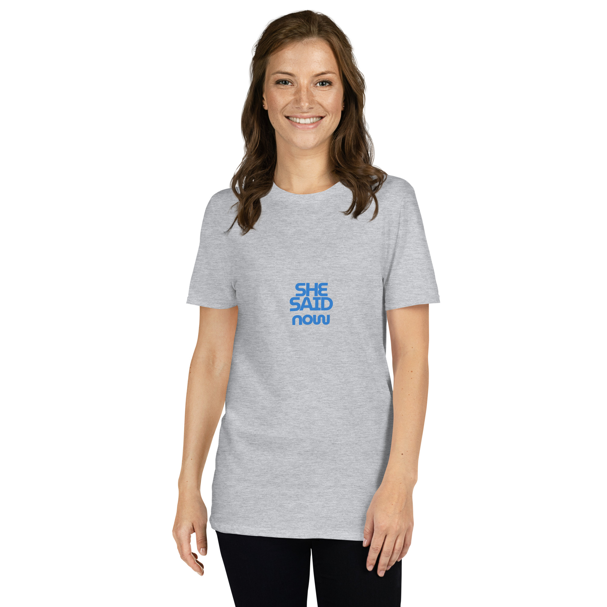 Short-Sleeve “She Said Now” T-Shirt