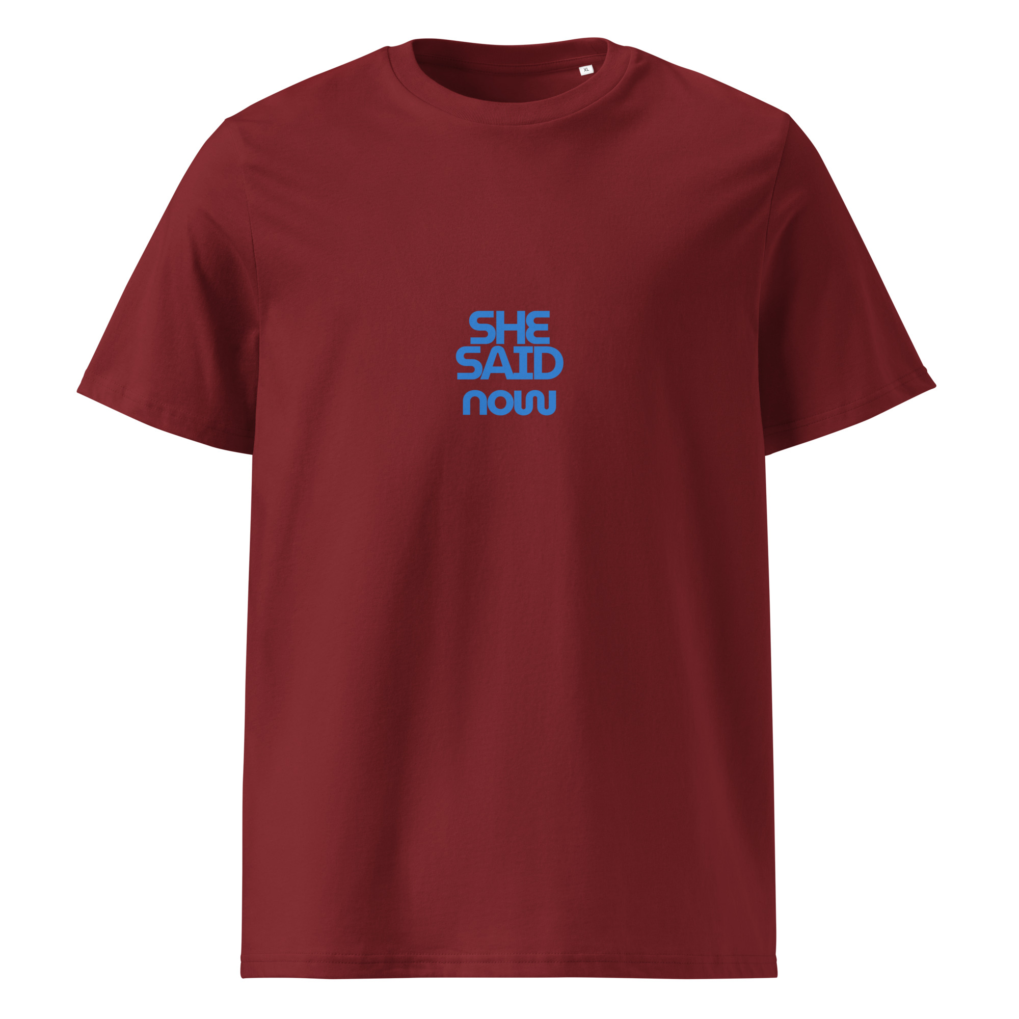 “She Said Now” organic cotton t-shirt