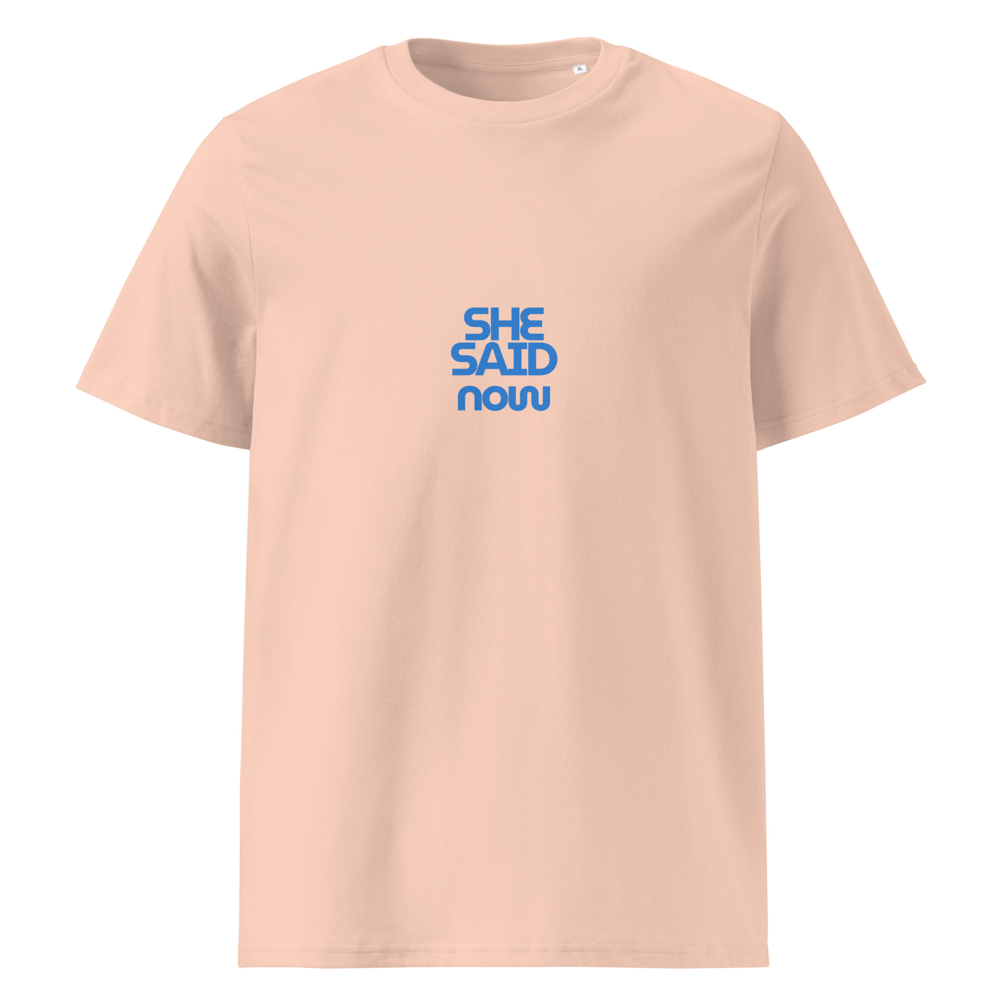 “She Said Now” organic cotton t-shirt
