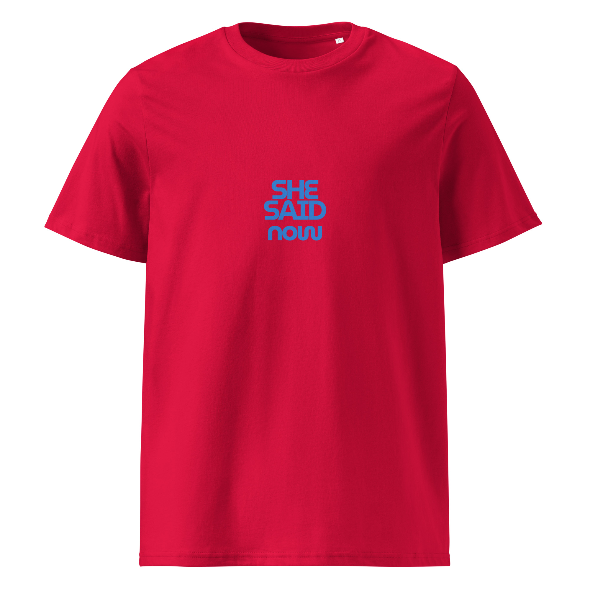 “She Said Now” organic cotton t-shirt
